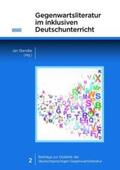 Standke |  Gegenwartsliteratur im inklusiven Deutschunterricht | Buch |  Sack Fachmedien