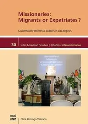 Buitrago Valencia |  Missionaries: Migrants or Expatriates? | Buch |  Sack Fachmedien