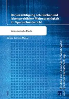 Bermejo Muñoz / Bermejo Mun~oz |  Berücksichtigung schulischer und lebensweltlicher Mehrsprachigkeit im Spanischunterricht | Buch |  Sack Fachmedien