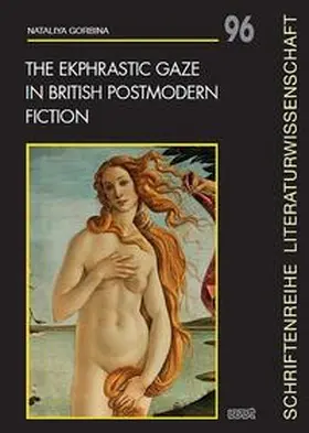 Gorbina |  The Ekphrastic Gaze in British Postmodern Fiction | Buch |  Sack Fachmedien