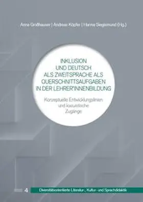 Großhauser / Köpfer / Siegismund |  Inklusion und Deutsch als Zweitsprache als Querschnittsaufgaben in der Lehrer*innenbildung | Buch |  Sack Fachmedien