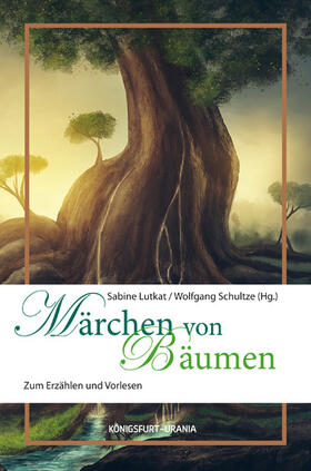 Lutkat / Schultze | Märchen von Bäumen | E-Book | sack.de