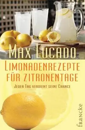 Lucado |  Limonadenrezepte für Zitronentage | Buch |  Sack Fachmedien