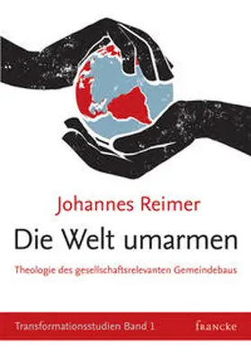 Reimer |  Die Welt umarmen | Buch |  Sack Fachmedien
