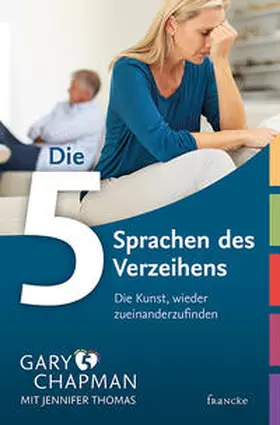 Chapman / Thomas |  Die fünf Sprachen des Verzeihens | Buch |  Sack Fachmedien