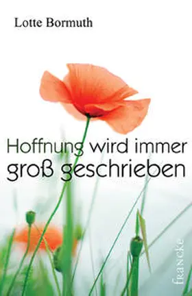 Bormuth |  Hoffnung wird immer groß geschrieben | Buch |  Sack Fachmedien