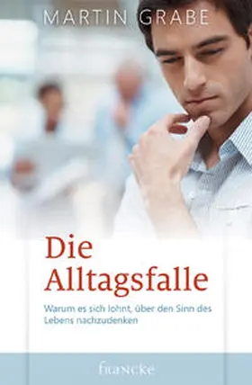 Grabe |  Die Alltagsfalle | Buch |  Sack Fachmedien