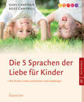 Chapman / Campbell |  Die 5 Sprachen der Liebe für Kinder | Buch |  Sack Fachmedien