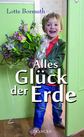 Bormuth |  Alles Glück der Erde. Großdruck | Buch |  Sack Fachmedien
