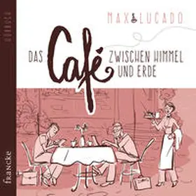 Lucado |  Das Café zwischen Himmel und Erde | Sonstiges |  Sack Fachmedien