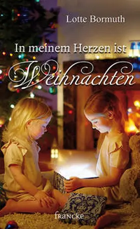 Bormuth |  In meinem Herzen ist Weihnachten | Buch |  Sack Fachmedien