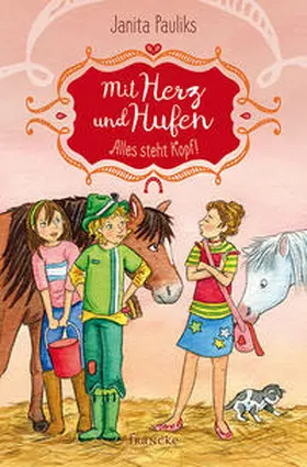 Pauliks | Mit Herz und Hufen - Alles steht Kopf | Buch | 978-3-86827-727-2 | www.sack.de