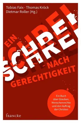 Faix / Kröck / Roller |  Ein Schrei nach Gerechtigkeit | eBook | Sack Fachmedien