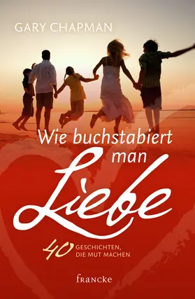 Chapman |  Wie buchstabiert man Liebe? | eBook | Sack Fachmedien
