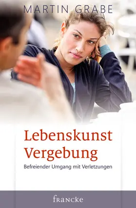 Grabe |  Lebenskunst Vergebung | eBook | Sack Fachmedien