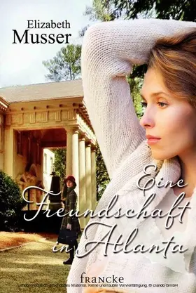 Musser |  Eine Freundschaft in Atlanta | eBook | Sack Fachmedien