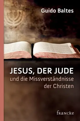 Baltes |  Jesus, der Jude, und die Missverständnisse der Christen | eBook | Sack Fachmedien