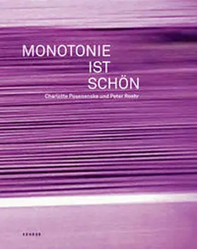 Posenenske / Roehr / Strauss |  Monotonie ist schön | Buch |  Sack Fachmedien
