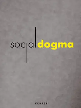 FH Bielefeld - Fachbereich Sozialwesen / Kunsthalle Bielefeld / Kellein |  Social Dogma | Buch |  Sack Fachmedien
