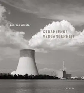 Sachsse |  Andreas Winkler – Strahlende Vergangenheit | Buch |  Sack Fachmedien