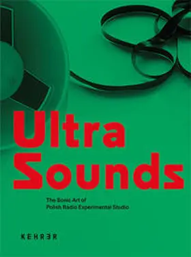 Crowley / ZKM | Zentrum fu¨r Kunst und Medien Karlsruhe / Adam Mickiewicz Institute |  Ultra Sounds | Buch |  Sack Fachmedien