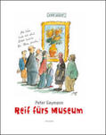 Gaymann |  Reif fürs Museum | Buch |  Sack Fachmedien