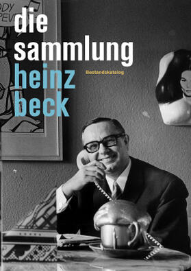 Skrobanek / Schallenberg / Spieler |  Die Sammlung Heinz Beck | Buch |  Sack Fachmedien