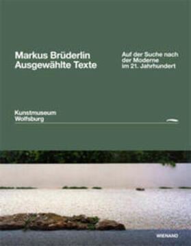  Markus Brüderlin. Ausgewählte Texte | Buch |  Sack Fachmedien