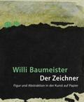 Schalhorn |  Willi Baumeister. Der Zeichner Figur und Abstraktion in der Kunst auf Papier | Buch |  Sack Fachmedien