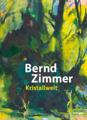 Städtische Galerie im Leeren Beutel, Regensburg |  Bernd Zimmer. Kristallwelt | Buch |  Sack Fachmedien