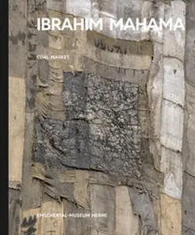 Emschertal-Museum Herne |  Kunst & Kohle. Ibrahim Mahama - Coal Market | Buch |  Sack Fachmedien