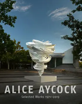 Jaeger / Spieler / Plath |  Alice Aycock. Selected Works 1971-2019 | Buch |  Sack Fachmedien