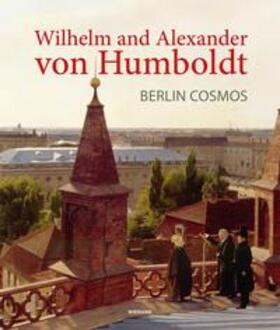 Spies / Tintemann / Mende |  Wilhelm and Alexander von Humboldt. Berlin Cosmos | Buch |  Sack Fachmedien