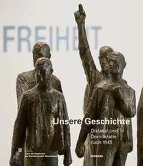  Unsere Geschichte. Diktatur und Demokratie nach 1945 | Buch |  Sack Fachmedien