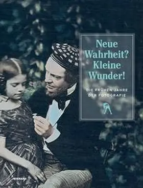 Gummersbach | Neue Wahrheit? Kleine Wunder! Die frühen Jahre der Fotografie | Buch | 978-3-86832-631-4 | sack.de