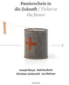 Kunstmuseum Bonn / Kreuzer / Schreier |  Passierschein in die Zukunft. Joseph Beuys, Katinka Bock, Christian Jankowski, Jon Rafman | Buch |  Sack Fachmedien