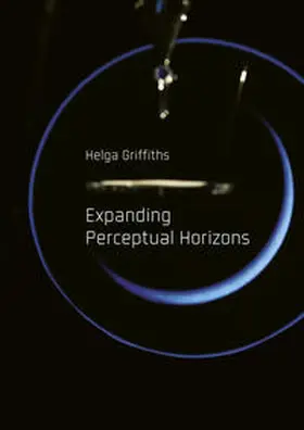 Reese |  Helga Griffiths. Expanding Perceptual Horizons | Buch |  Sack Fachmedien