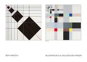 Maeschi / Institut für Konstruktive Kunst und Konkrete Poesie (IKKP) / Archiv Gomringer, Rehau |  Beat Maeschi. Bildsprache als dialogisches Prinzip | Buch |  Sack Fachmedien