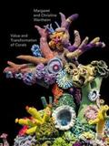 Kittelmann / Wertheim / für die Stifung Frieder Burda |  Value and Transformation of Corals. Christine and Margaret Wertheim | Buch |  Sack Fachmedien