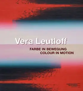 Kube Ventura |  Vera Leutloff: Farbe in Bewegung/ Colour in Motion | Buch |  Sack Fachmedien