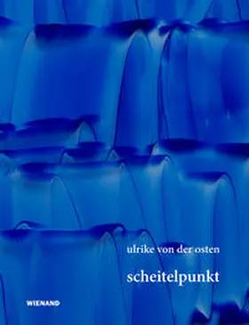 Rockweiler / Fischer / Honnef |  Ulrike von der Osten. Scheitelpunkt | Buch |  Sack Fachmedien