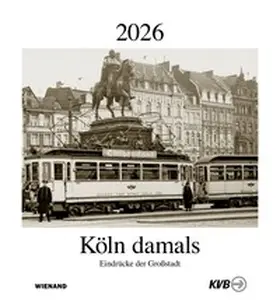  Köln damals 2026 | Sonstiges |  Sack Fachmedien