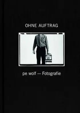  pe wolf – Fotografie / Ohne Auftrag | Buch |  Sack Fachmedien