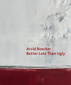 Boecker / Krämer |  Arvid Boecker - Better Late Than Ugly | Buch |  Sack Fachmedien