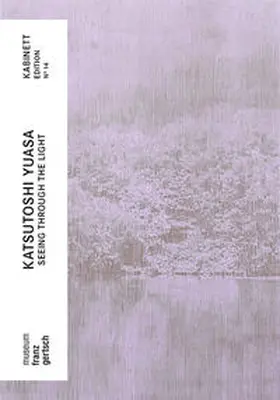 Wesle |  Katsutoshi Yuasa - Seeing Through The Light | Buch |  Sack Fachmedien