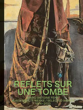 Wesle / Holderegger / Wismer |  Marc-Antoine Fehr - Reflets sur une Tombe | Buch |  Sack Fachmedien