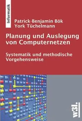 Bök / Tüchelmann |  Planung und Auslegung von Computernetzen | Buch |  Sack Fachmedien