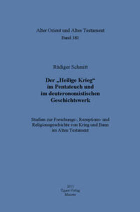 Schmitt |  Der „Heilige Krieg“ im Pentateuch und im deuteronomistischen Geschichtswerk | Buch |  Sack Fachmedien