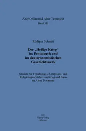 Schmitt |  Der „Heilige Krieg“ im Pentateuch und im deuteronomistischen Geschichtswerk | Buch |  Sack Fachmedien