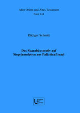 Schmitt |  Das Skarabäusmotiv auf Siegelamuletten aus Palästina/Israel | Buch |  Sack Fachmedien